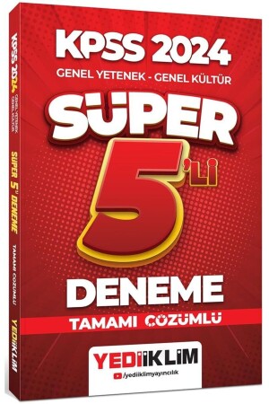 2024 Kpss General Ability General Culture Fully Solved Super 5 Test - Yediiklim Yayınları