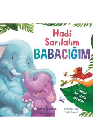 (إذاً، دعونا نحضن أبي (ستيفاني موس 9786254051517 - Türkiye İş Bankası Kültür Yayınları