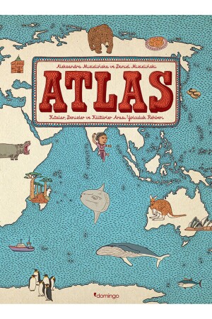 Atlas - Travel Guide Between Continents, Seas and Cultures - Domingo Yayınevi
