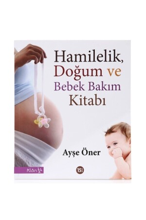 Buch über Schwangerschaft, Geburt und Babypflege Ayşe Öner - Klan Yayınları