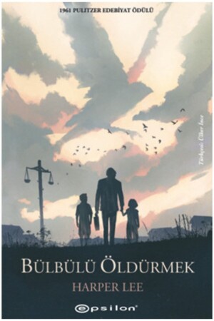 Bülbülü Öldürmek - Harper Lee - Epsilon Yayınevi