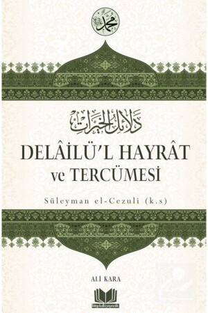 Delailü'l Hayrat and Its Translation - Ali Kara 366913 - Kitap Kalbi Yayıncılık