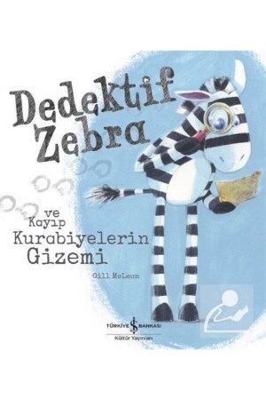 Detective Zebra und das Geheimnis der verlorenen Kekse - Türkiye İş Bankası Kültür Yayınları