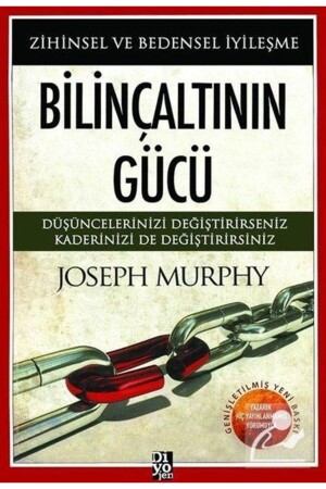 Die Kraft des Unterbewusstseins – Geistige und körperliche Heilung - Diyojen Yayıncılık