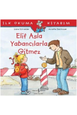 Elif Never Goes With Strangers - Türkiye İş Bankası Kültür Yayınları