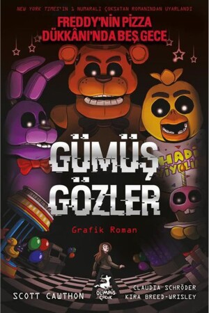 Gümüş Gözler - Freddy'nin Pizza Dükkanı'nda Beş Gece 1. Kitap (RENKLİ ÇİZGİ ROMAN) - Olimpos Yayınları