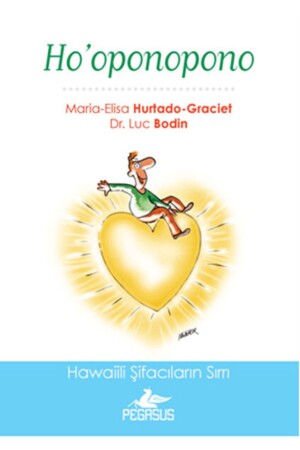 Ho'oponopono: The Secret of Hawaiian Healers - Pegasus Yayınları