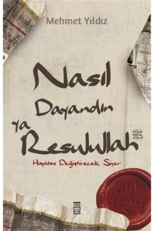 How Did You Endure O Messenger of Allah & The Sirah That Will Change Your Life - Timaş Yayınları