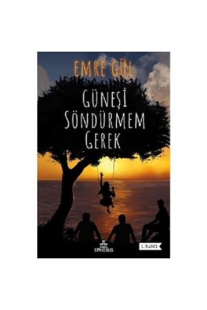 I Need to Put Out the Sun Hardcover - Emre Gül - Ephesus Yayınları