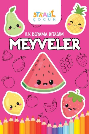 Ilk Boyama Kitabım - Meyveler (BÜYÜK RESİMLİ BOYAMA KİTABI) - Staau Çocuk