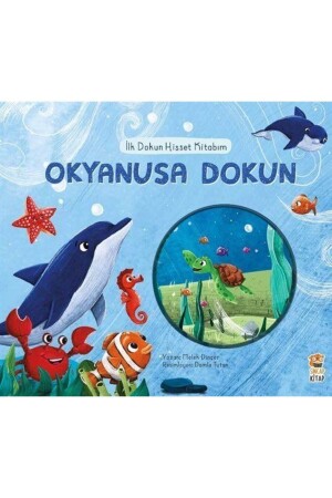 Ilk Dokun Hisset Kitabım - Okyanusa Dokun - Sincap Kitap