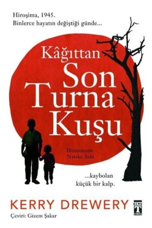 Kağıttan Son Turna Kuşu - - Kerry Drewery - Genç Timaş