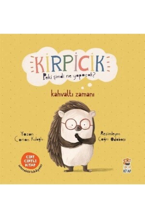 Kirpicik - Kahvaltı Zamanı (cırt Cırtlı Hikaye Kitabı) - Sincap Kitap