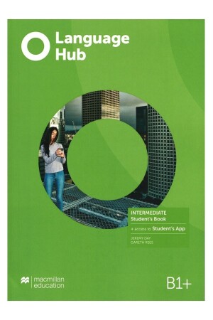 Language Hub Intermediate B1+ Student's Book with Student's App - Macmillan Education