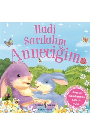 Let's Hug Mommy - Türkiye İş Bankası Kültür Yayınları