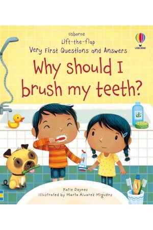 Lift The Flap Vf Q&a Why Should I Brush My Teeth? - Usborne