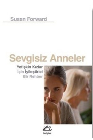 Loveless Mothers 9789750530326 - İletişim Yayınları