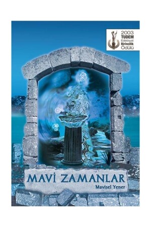 Mavi Zamanlar - Mavisel Yener - Tudem Yayınları