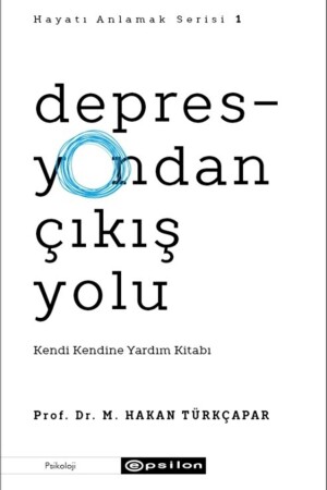 MNZ - الطريق للخروج من الاكتئاب - M. Hakan Türkçapar 9786051737942 - Epsilon Yayınevi