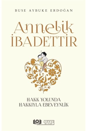 Motherhood is Worship - Buse Aybuke Erdoğan 9786057027665 - Çağdaş Kitap