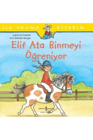 My First Reading Book: Elif Learns to Ride a Horse - Türkiye İş Bankası Kültür Yayınları
