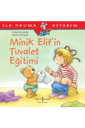 My First Reading Book Little Elif's Toilet Training - Türkiye İş Bankası Kültür Yayınları