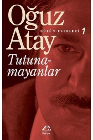 Oğuz Atay Diejenigen, die nicht alle seine Werke festhalten können 1 - İletişim Yayınları