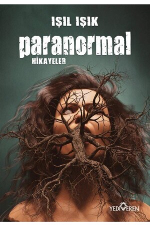 Paranormal Stories - Işıl Işık - Yediveren Yayınları