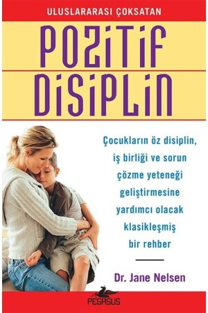 Positive Disziplin – Jane Nelsen - Pegasus Yayınları