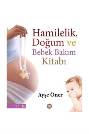 Pregnancy-Birth and Baby Care Book Ayşe Öner - Klan Yayınları