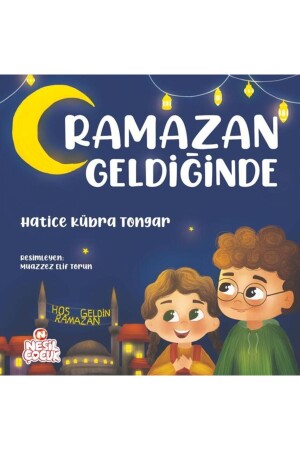 Ramazan Geldiğinde - Nesil Çocuk Yayınları