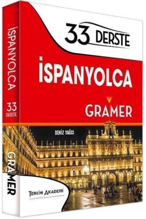 Spanish Grammar.Spanish Grammar in 33 Lessons - Tercih Akademi