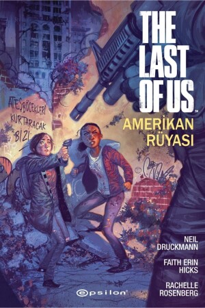 The Last Of Us: The American Dream - Faith Erin Hicks 9786254140341 - Epsilon Yayınevi