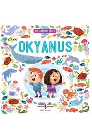 The World Ocean Around Us - Türkiye İş Bankası Kültür Yayınları