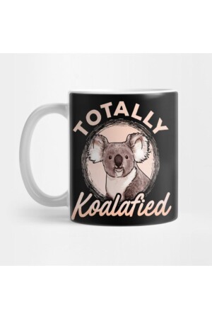 Totally Koalafied Funny Koala Bear Pun Gift Mug Cup PIXKUPT002978 - Pixxa