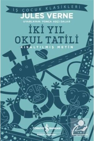 Two Years School Vacation (ABBREVIATED TEXT) - Türkiye İş Bankası Kültür Yayınları