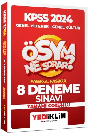 What Does 2024 Kpss Ösym Ask? General Ability, General Culture, Try 8 Fascicles, All with Solutions - Yediiklim Yayınları