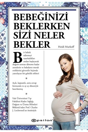 What to Expect While You're Expecting Your Baby - Epsilon Yayınevi