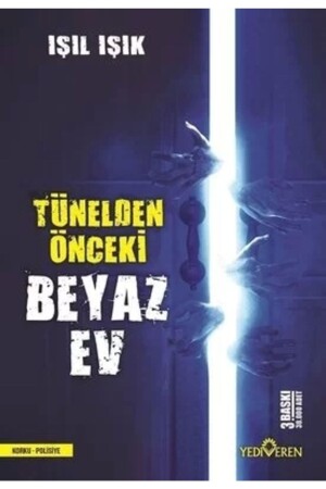 White House Before the Tunnel Shining Light - Yediveren Yayınları
