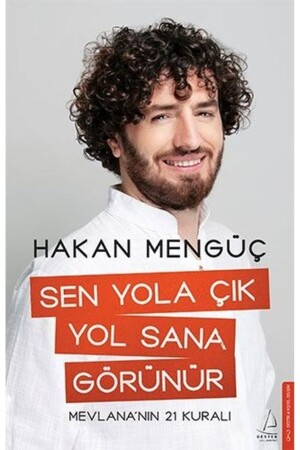 You Set Out and the Road Will Be Visible to You. mengüç - Destek Yayınları